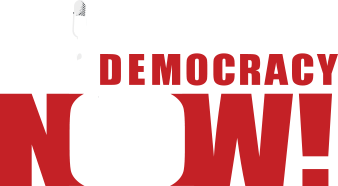 Democracy Now! | Democracy Now!