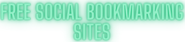 Free Social Bookmarking Sites | Free Social Bookmarking Sites 2022  - Free Social Bookmarking Sites