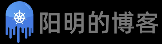 阳明的博客-ChatGPT|Kubernetes|Docker|Istio|Python|Golang|云原生